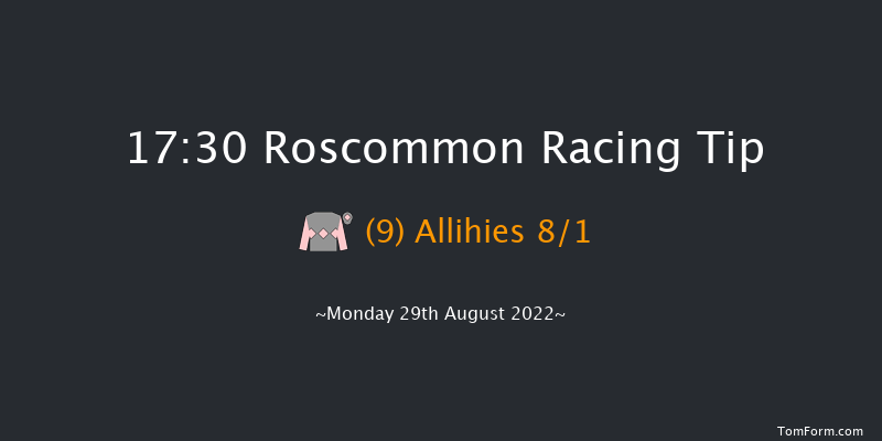 Roscommon 17:30 Handicap 7f Mon 15th Aug 2022