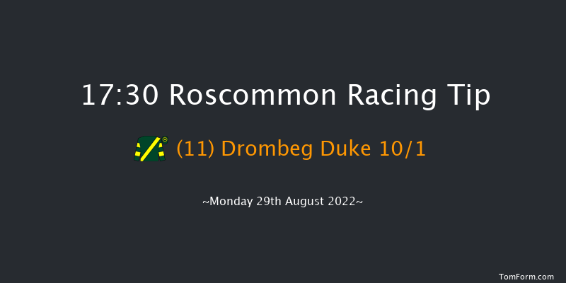 Roscommon 17:30 Handicap 7f Mon 15th Aug 2022