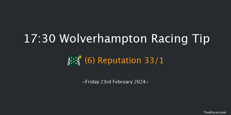 Wolverhampton  17:30 Handicap
(Class 6) 7f Mon 19th Feb 2024