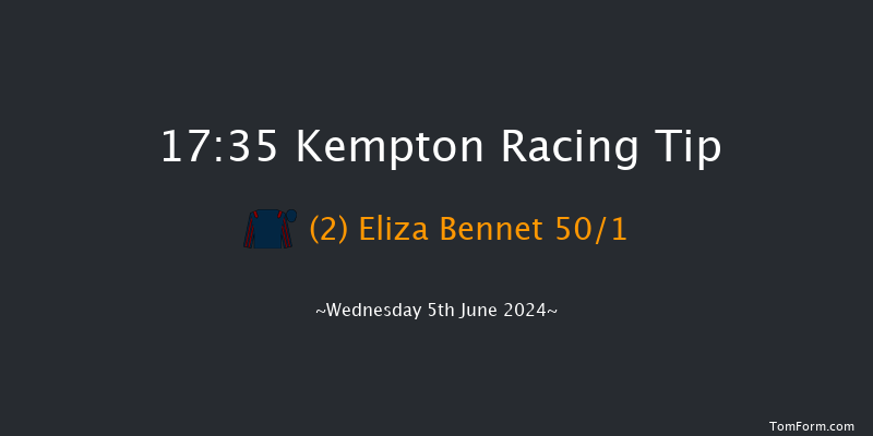 Kempton  17:35 Maiden (Class
5) 6f Wed 29th May 2024