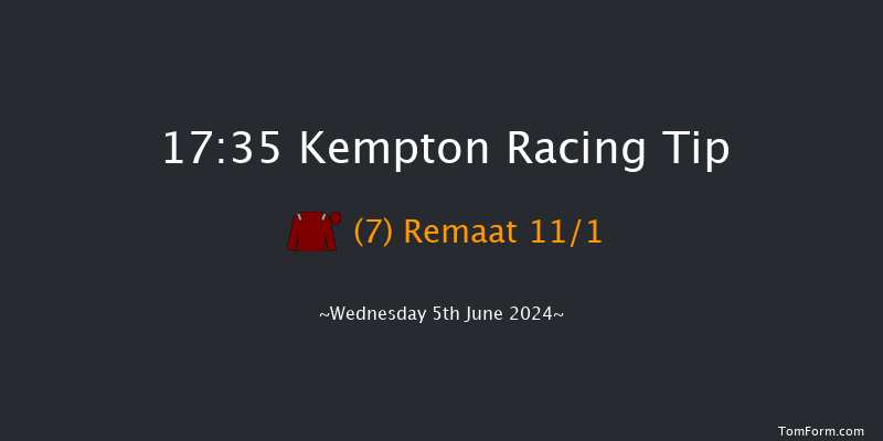 Kempton  17:35 Maiden (Class
5) 6f Wed 29th May 2024