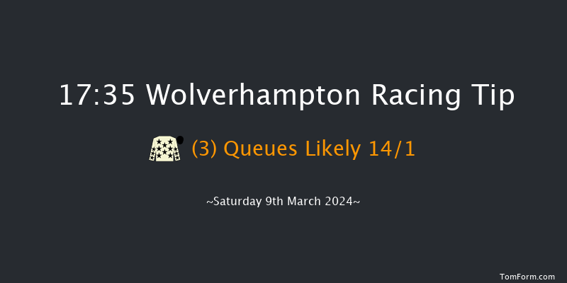 Wolverhampton  17:35 Handicap (Class 4) 7f Mon 4th Mar 2024