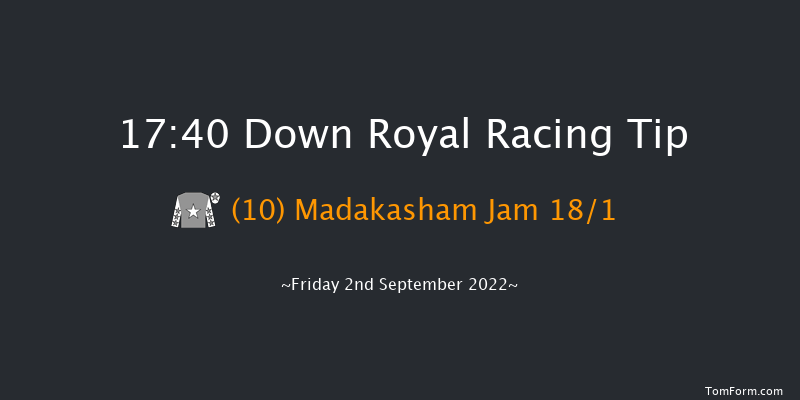 Down Royal 17:40 Handicap 7f Fri 26th Aug 2022