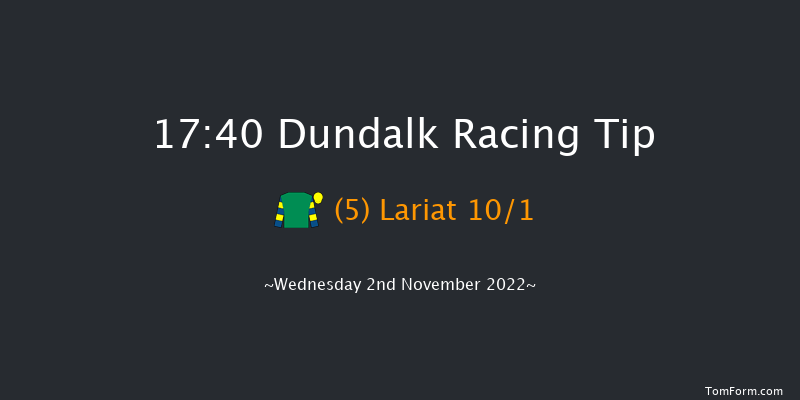 Dundalk 17:40 Handicap 12f Fri 28th Oct 2022