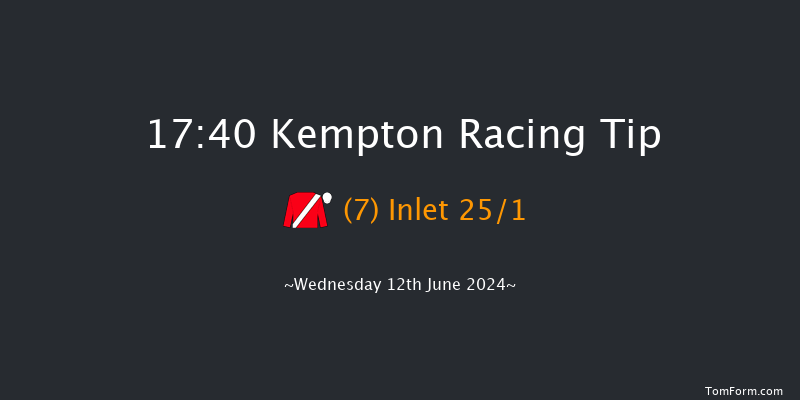 Kempton  17:40 Maiden (Class 5) 11f Wed 5th Jun 2024