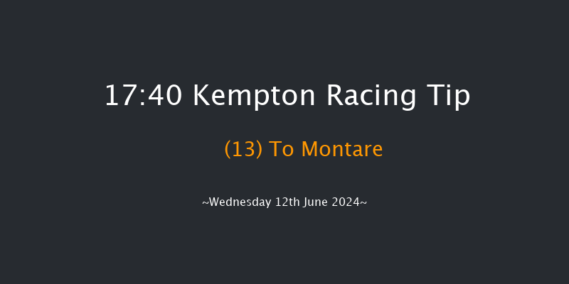 Kempton  17:40 Maiden (Class 5) 11f Wed 5th Jun 2024