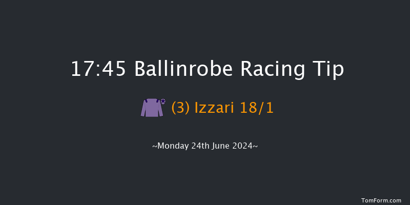 Ballinrobe  17:45 Maiden 10f Tue 28th May 2024