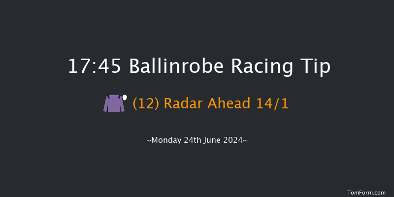 Ballinrobe  17:45 Maiden 10f Tue 28th May 2024