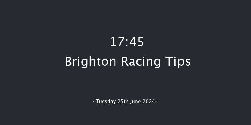 Brighton  17:45 Maiden (Class 5) 6f Tue 18th Jun 2024