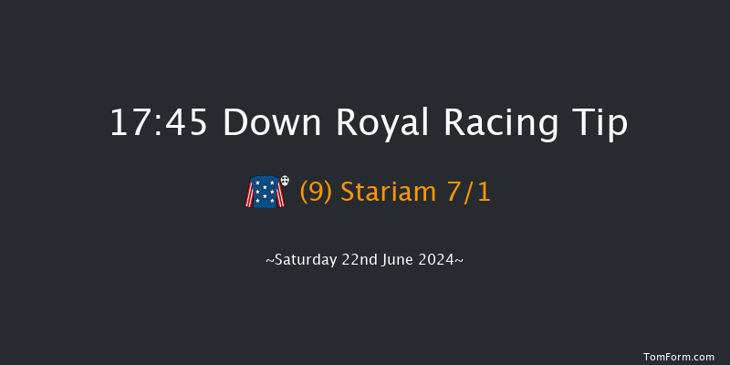 Down Royal  17:45 Maiden 13f Fri 21st Jun 2024