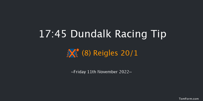 Dundalk 17:45 Handicap 8f Wed 9th Nov 2022