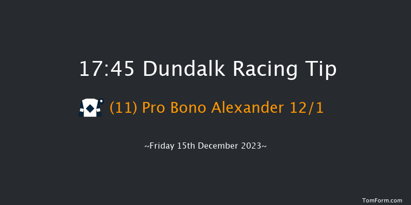 Dundalk 17:45 Maiden 8f Wed 13th Dec 2023