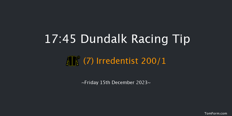 Dundalk 17:45 Maiden 8f Wed 13th Dec 2023