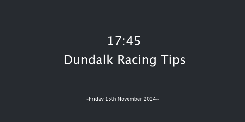 Dundalk  17:45 Handicap 8f Wed 13th Nov 2024