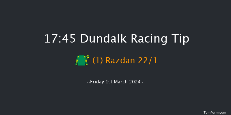 Dundalk  17:45 Handicap 16f Fri 23rd Feb 2024