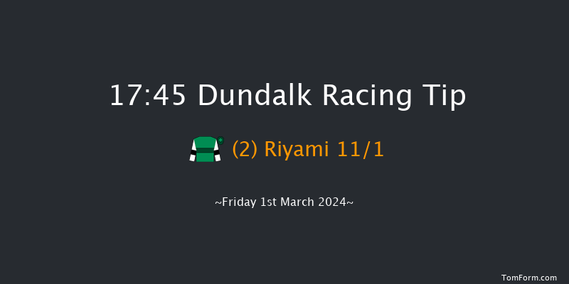 Dundalk  17:45 Handicap 16f Fri 23rd Feb 2024