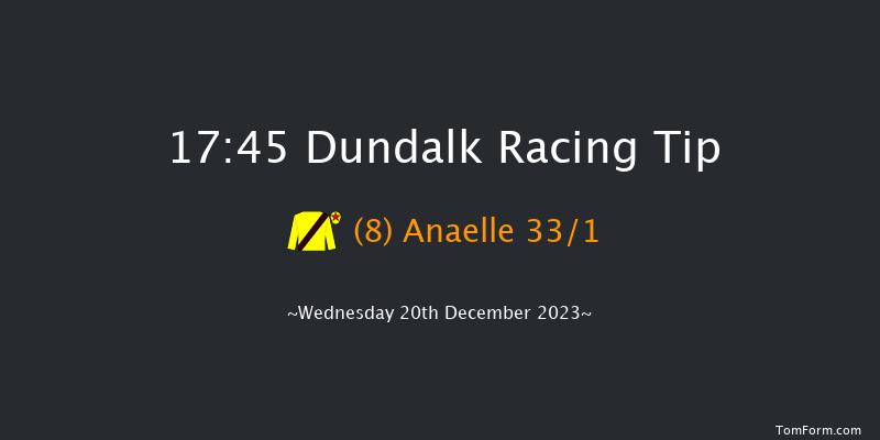 Dundalk 17:45 Handicap 7f Fri 15th Dec 2023