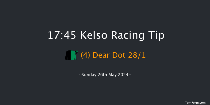 Kelso  17:45 NH Flat Race (Class 4) 16f Wed 8th May 2024