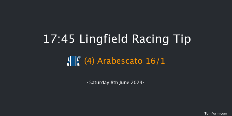 Lingfield  17:45 Handicap (Class 6) 16f Tue 4th Jun 2024