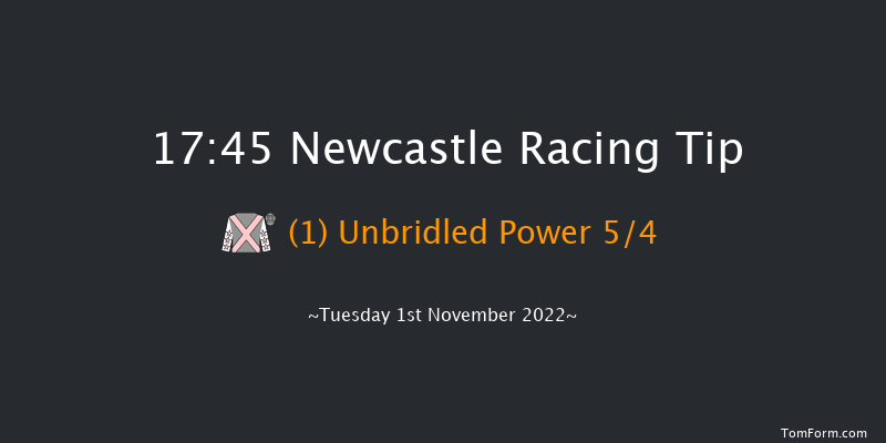 Newcastle 17:45 Stakes (Class 5) 8f Tue 25th Oct 2022