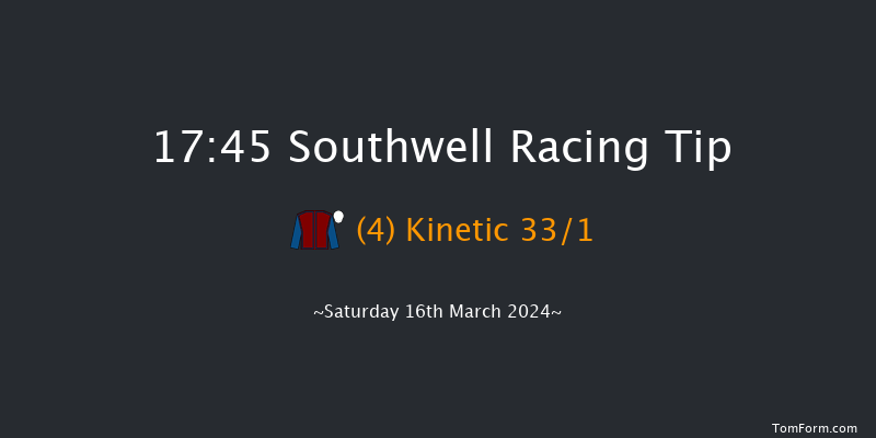 Southwell  17:45 Handicap (Class 6) 8f Thu 14th Mar 2024