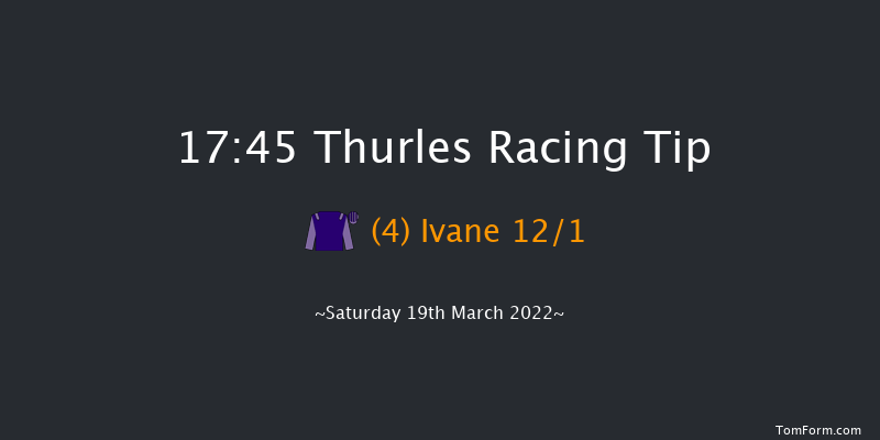 Thurles 17:45 NH Flat Race 16f Thu 10th Mar 2022