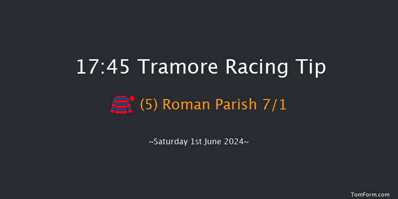 Tramore  17:45 Handicap Chase 22f Fri 31st May 2024