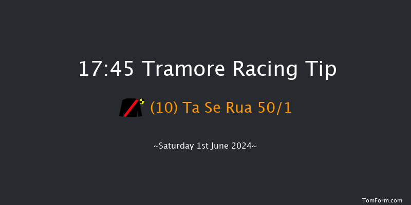 Tramore  17:45 Handicap Chase 22f Fri 31st May 2024