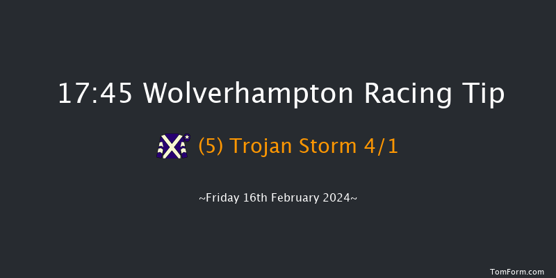 Wolverhampton  17:45 Stakes (Class 5) 12f Mon 12th Feb 2024