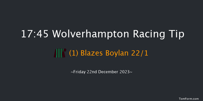 Wolverhampton 17:45 Maiden (Class 5) 5f Tue 19th Dec 2023