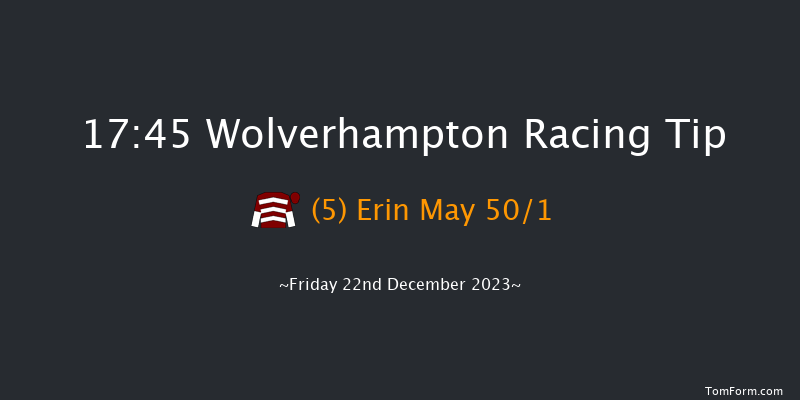 Wolverhampton 17:45 Maiden (Class 5) 5f Tue 19th Dec 2023