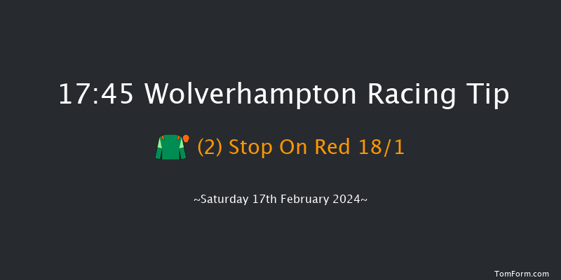 Wolverhampton  17:45 Handicap (Class 6) 9f Fri 16th Feb 2024