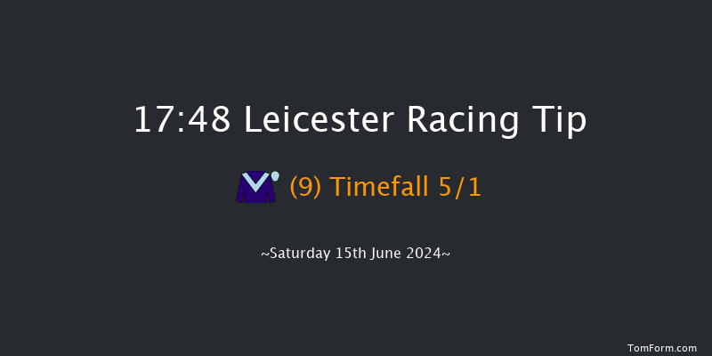 Leicester  17:48 Maiden (Class 5) 7f Tue 4th Jun 2024