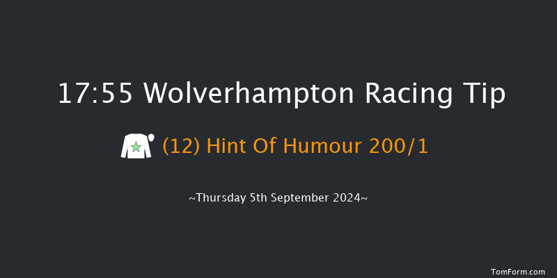 Wolverhampton  17:55 Maiden (Class 5) 6f Tue 20th Aug 2024