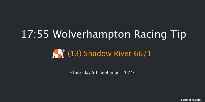 Wolverhampton  17:55 Maiden (Class 5) 6f Tue 20th Aug 2024