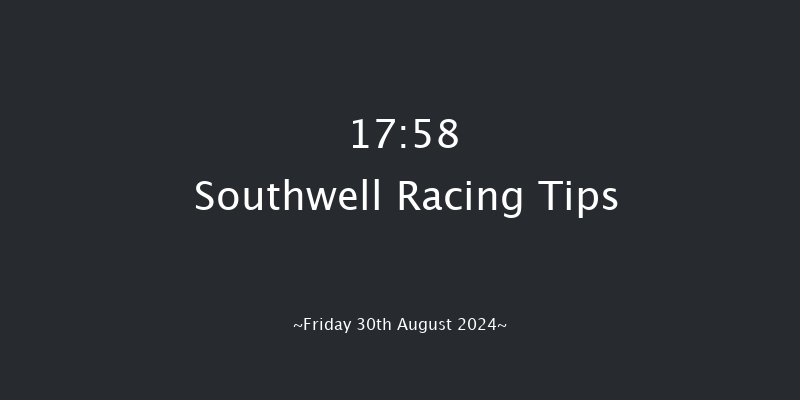 Southwell  17:58 Handicap (Class 6) 8f Thu 29th Aug 2024