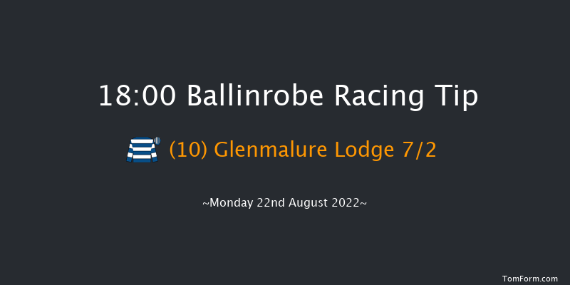 Ballinrobe 18:00 Handicap Hurdle 22f Mon 8th Aug 2022