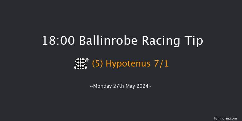 Ballinrobe  18:00 Maiden Chase 17f Tue 7th May 2024