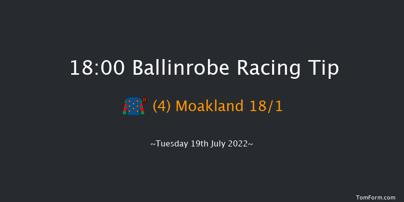 Ballinrobe 18:00 Novices Hurdle 17f Mon 18th Jul 2022