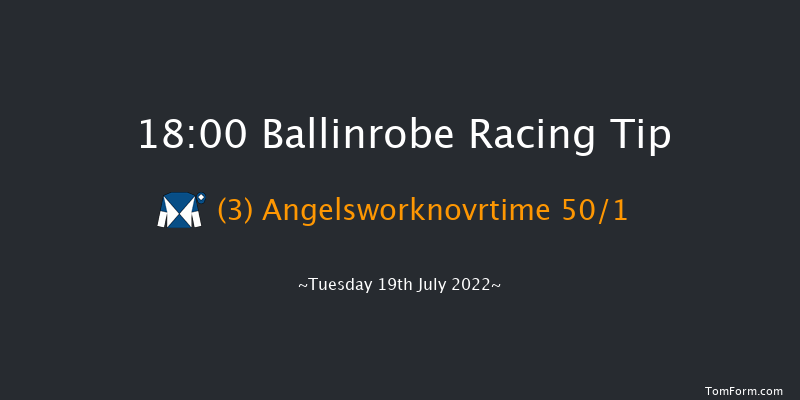 Ballinrobe 18:00 Novices Hurdle 17f Mon 18th Jul 2022