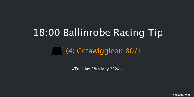 Ballinrobe  18:00 Maiden Hurdle 16f Mon 27th May 2024