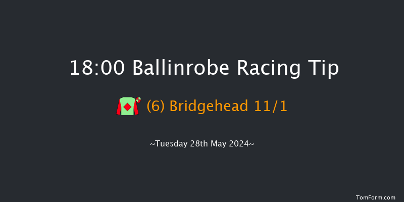 Ballinrobe  18:00 Maiden Hurdle 16f Mon 27th May 2024