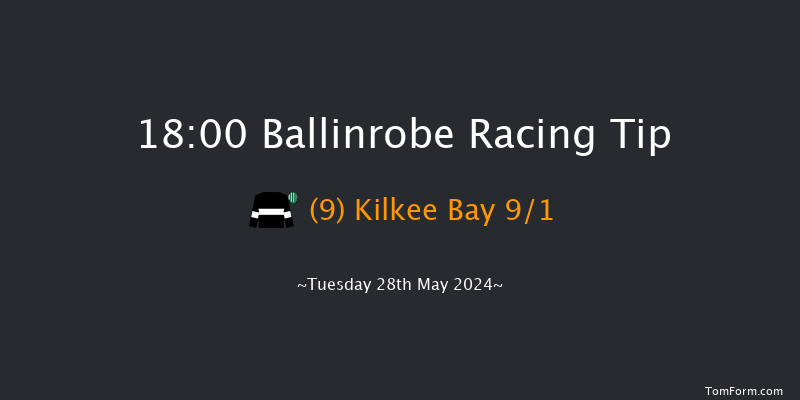 Ballinrobe  18:00 Maiden Hurdle 16f Mon 27th May 2024