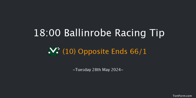 Ballinrobe  18:00 Maiden Hurdle 16f Mon 27th May 2024