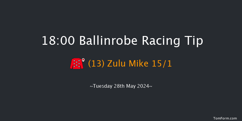 Ballinrobe  18:00 Maiden Hurdle 16f Mon 27th May 2024