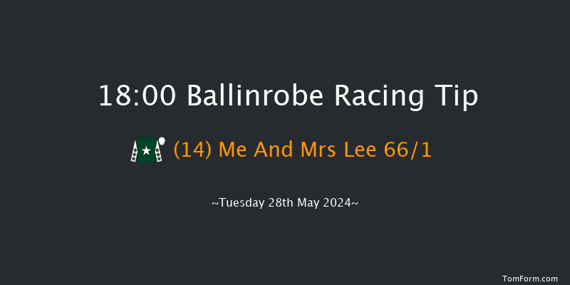 Ballinrobe  18:00 Maiden Hurdle 16f Mon 27th May 2024