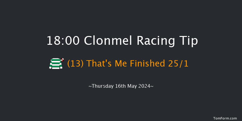 Clonmel  18:00 Handicap
Hurdle 19f Thu 18th Apr 2024