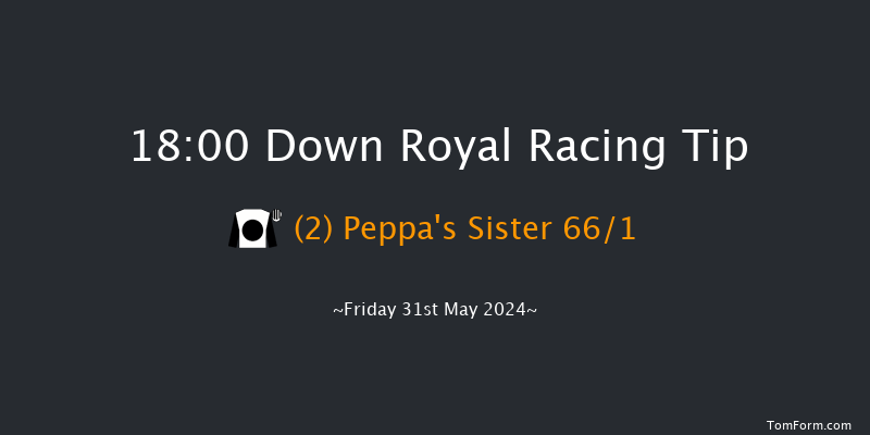 Down Royal  18:00 Maiden 7f Mon 6th May 2024