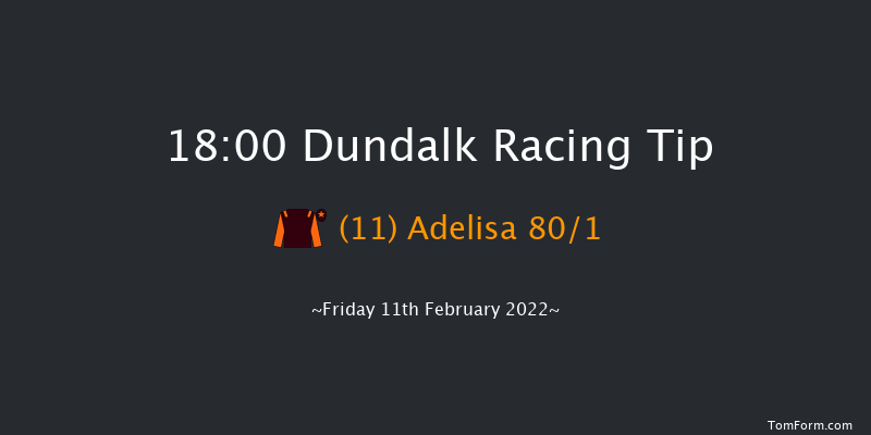 Dundalk 18:00 Handicap 8f Fri 4th Feb 2022