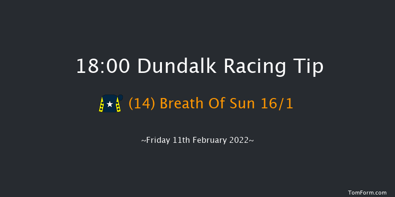 Dundalk 18:00 Handicap 8f Fri 4th Feb 2022